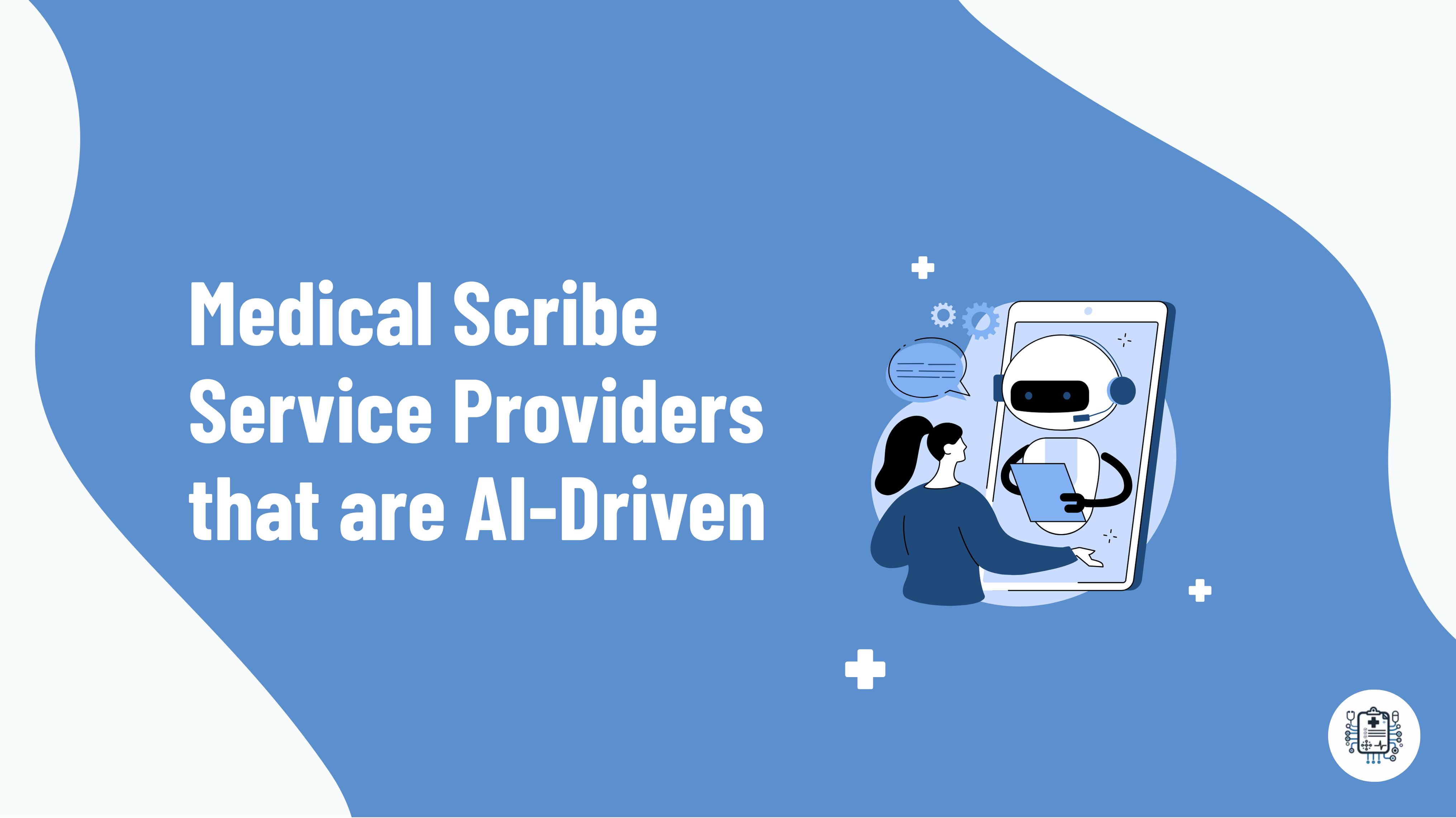 AI-Powered Medical Scribe Service Providers