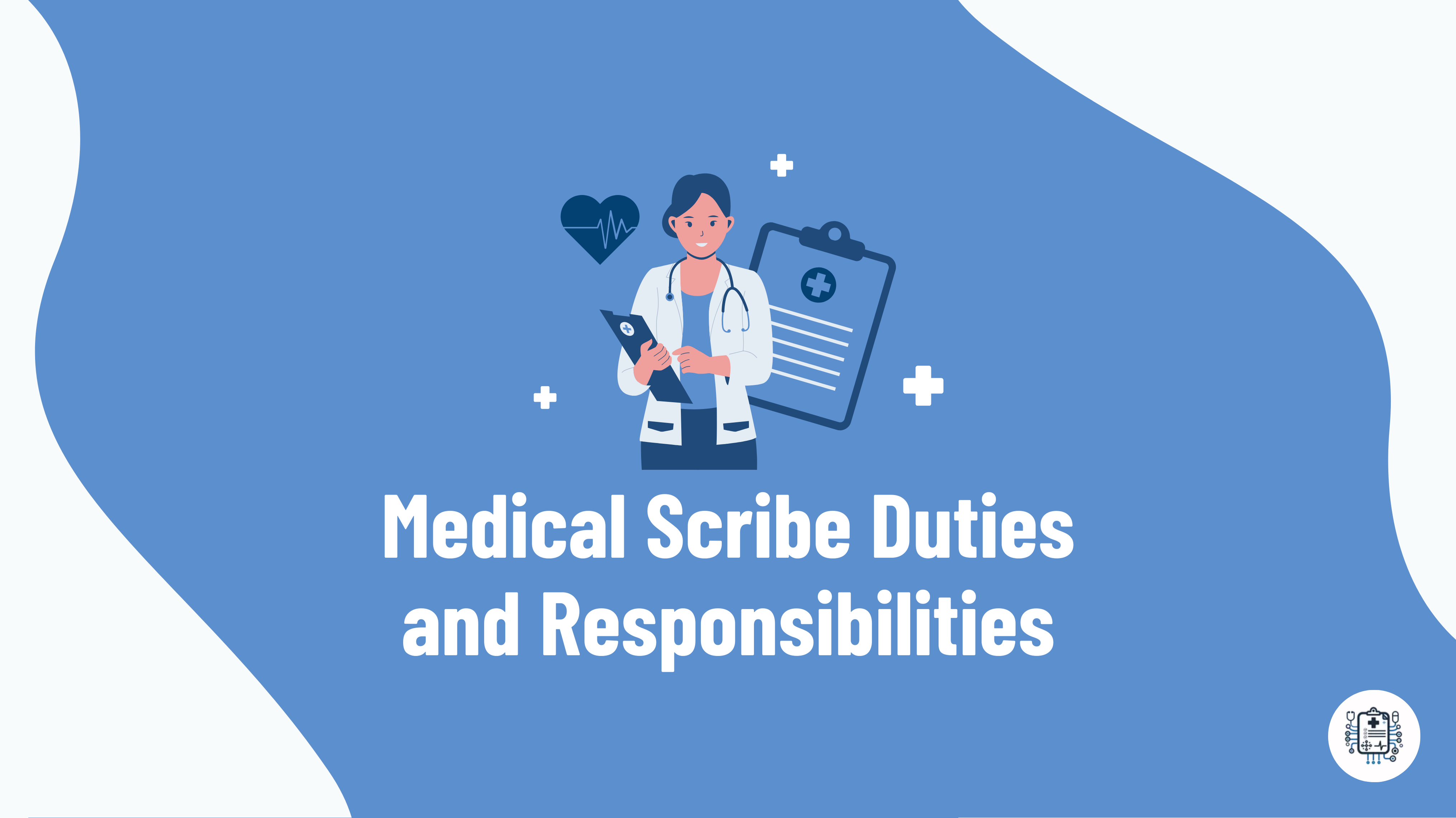 Medical Scribe Duties and Responsibilities